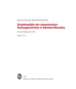 Image of the Page - (000001) - in Enzyklopädie der slowenischen Kulturgeschichte in Kärnten/Koroška - Von den Anfängen bis 1942, Volume 1: A – I