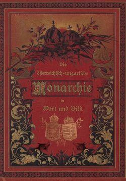 Bild der Seite - Titelblatt vorne - in Die österreichisch-ungarische Monarchie in Wort und Bild - Übersichtsband, 1. Abteilung: Geschichtlicher Teil, Band 3