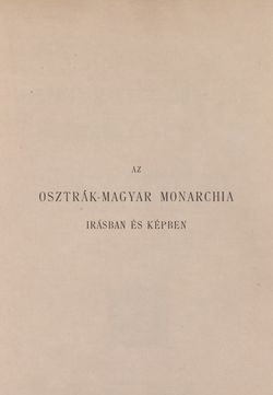 Image of the Page - I - in Az Osztrák-Magyar Monarchia írásban és képben - Bécs és Alsó-Ausztria (Bécs), Volume 1