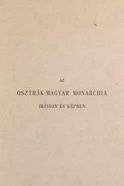 Image of the Page - (00000003) - in Az Osztrák-Magyar Monarchia írásban és képben - Bevezetö Kötet (I), Volume 2