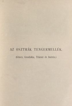 Bild der Seite - 1 - in Az Osztrák-Magyar Monarchia írásban és képben - Az Osztrák Tengermellék és Dalmáczia (Tengermellék), Band 10