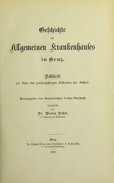 Image of the Page - (000003) - in Geschichte des Allgemeinen Krankenhauses in Graz - Festschrift zur Feier des hundertjährigen Bestandes der Anstalt