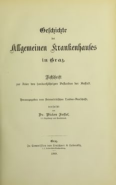 Image of the Page - (000003) - in Geschichte des Allgemeinen Krankenhauses in Graz - Festschrift zur Feier des hundertjährigen Bestandes der Anstalt