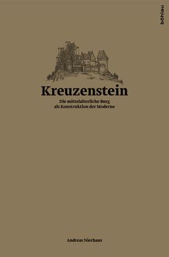 Bild der Seite - Einband vorne - in Kreuzenstein - Die mittelalterliche Burg als Konstruktion der Moderne