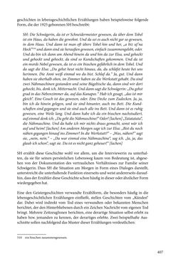 Bild der Seite - 407 - in Erzählen vom Leben im 20. Jahrhundert - Erinnerungspraxis und Erzähltraditionen in lebensgeschichtlichen Interviews am Beispiel der Region Montafon/Vorarlberg
