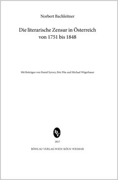 Bild der Seite - (000003) - in Die literarische Zensur in Österreich von 1751 bis 1848