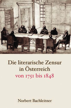 Image of the Page - Einband vorne - in Die literarische Zensur in Österreich von 1751 bis 1848