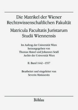 Bild der Seite - (000001) - in Die Matrikel der Wiener Rechtswissenschaftlichen Fakultät - Matricula Facultatis Juristarum Studii Wiennensis, Band II:1442–1557