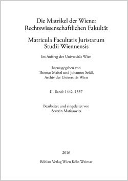 Bild der Seite - (000003) - in Die Matrikel der Wiener Rechtswissenschaftlichen Fakultät - Matricula Facultatis Juristarum Studii Wiennensis, Band II:1442–1557