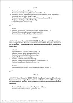 Bild der Seite - 6 - in Die Matrikel der Wiener Rechtswissenschaftlichen Fakultät - Matricula Facultatis Juristarum Studii Wiennensis, Band II:1442–1557