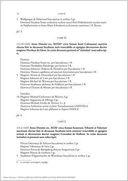 Bild der Seite - 8 - in Die Matrikel der Wiener Rechtswissenschaftlichen Fakultät - Matricula Facultatis Juristarum Studii Wiennensis, Band II:1442–1557