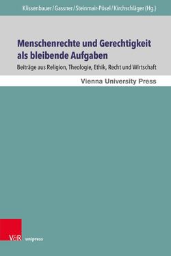 Image of the Page - (000001) - in Menschenrechte und Gerechtigkeit als bleibende Aufgaben - Beiträge aus Religion, Theologie, Ethik, Recht und Wirtschaft