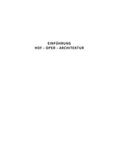 Bild der Seite - 13 - in Musiktheater im höfischen Raum des frühneuzeitlichen Europa - Hof – Oper – Architektur