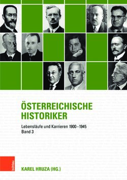 Bild der Seite - Einband vorne - in Österreichische Historiker - Lebensläufe und Karrieren 1900–1945, Band 3