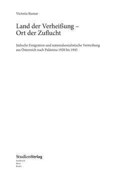 Bild der Seite - (000003) - in Land der Verheißung – Ort der Zuflucht - Jüdische Emigration und nationalsozialistische Vertreibung aus Österreich nach Palästina 1920 bis 1945