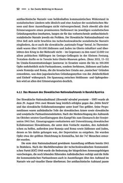 Image of the Page - 52 - in Der Zweite Weltkrieg in postsozialistischen Gedenkmuseen - Geschichtspolitik zwischen der ‚Anrufung Europas‘ und dem Fokus auf ‚unser‘ Leid