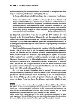 Bild der Seite - 82 - in Der Zweite Weltkrieg in postsozialistischen Gedenkmuseen - Geschichtspolitik zwischen der ‚Anrufung Europas‘ und dem Fokus auf ‚unser‘ Leid