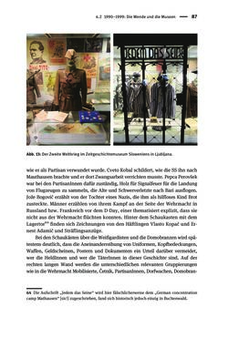 Bild der Seite - 87 - in Der Zweite Weltkrieg in postsozialistischen Gedenkmuseen - Geschichtspolitik zwischen der ‚Anrufung Europas‘ und dem Fokus auf ‚unser‘ Leid