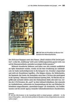 Bild der Seite - 103 - in Der Zweite Weltkrieg in postsozialistischen Gedenkmuseen - Geschichtspolitik zwischen der ‚Anrufung Europas‘ und dem Fokus auf ‚unser‘ Leid