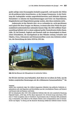 Image of the Page - 163 - in Der Zweite Weltkrieg in postsozialistischen Gedenkmuseen - Geschichtspolitik zwischen der ‚Anrufung Europas‘ und dem Fokus auf ‚unser‘ Leid