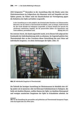 Bild der Seite - 204 - in Der Zweite Weltkrieg in postsozialistischen Gedenkmuseen - Geschichtspolitik zwischen der ‚Anrufung Europas‘ und dem Fokus auf ‚unser‘ Leid