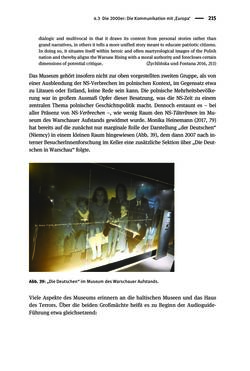 Bild der Seite - 215 - in Der Zweite Weltkrieg in postsozialistischen Gedenkmuseen - Geschichtspolitik zwischen der ‚Anrufung Europas‘ und dem Fokus auf ‚unser‘ Leid