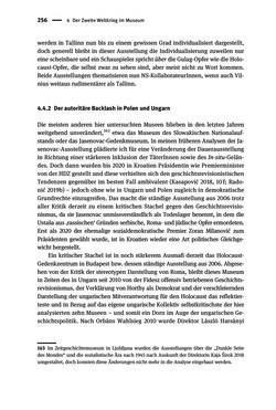 Image of the Page - 256 - in Der Zweite Weltkrieg in postsozialistischen Gedenkmuseen - Geschichtspolitik zwischen der ‚Anrufung Europas‘ und dem Fokus auf ‚unser‘ Leid