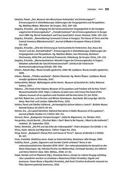 Image of the Page - 315 - in Der Zweite Weltkrieg in postsozialistischen Gedenkmuseen - Geschichtspolitik zwischen der ‚Anrufung Europas‘ und dem Fokus auf ‚unser‘ Leid