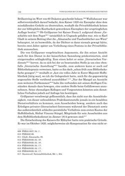 Bild der Seite - 144 - in Die Privatbibliothek Kaiser Franz’ I. von Österreich 1784-1835 - Bibliotheks- und Kulturgeschichte einer fürstlichen Sammlung zwischen Aufklärung und Vormärz