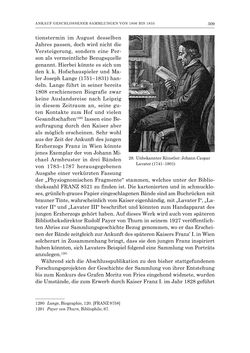 Bild der Seite - 309 - in Die Privatbibliothek Kaiser Franz’ I. von Österreich 1784-1835 - Bibliotheks- und Kulturgeschichte einer fürstlichen Sammlung zwischen Aufklärung und Vormärz