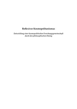 Bild der Seite - 1 - in Reflexiver Kosmopolitanismus - Entwicklung einer Forschungsgemeinschaft durch den philosophischen Dialog