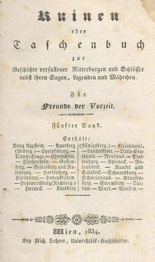 Bild der Seite - 1 - in Ruinen - oder Taschenbuch zur Geschichte verfallener Ritterburgen und Schlösser nebst ihren Sagen, Legenden und Mährchen, Band 5