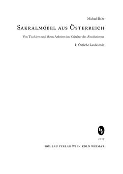 Bild der Seite - (000001) - in Sakralmöbel aus Österreich - Von Tischlern und ihren Arbeiten im Zeitalter des Absolutismus, Band I: Östliche Landsteile