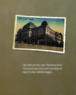Bild der Seite - 11 - in „ In diesen schweren Tagen“ - Die Technische Hochschule Graz  im Ersten Weltkrieg