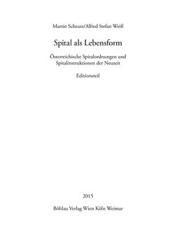 Bild der Seite - (000003) - in Spital als Lebensform - Österreichische Spitalordnungen und Spitalinstruktionen der Neuzeit, Band 2