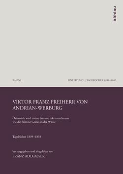 Bild der Seite - Einband vorne - in „Österreich wird meine Stimme erkennen lernen wie die Stimme Gottes in der Wüste“ - Tagebücher 1839–1858, Band I