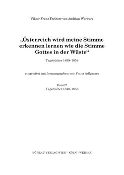 Bild der Seite - (000003) - in „Österreich wird meine Stimme erkennen lernen wie die Stimme Gottes in der Wüste“ - Tagebücher 1839–1858, Band II