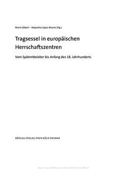 Bild der Seite - (000003) - in Tragsessel in europäischen Herrschaftszentren - Vom Spätmittelalter bis Anfang des 18. Jahrhunderts