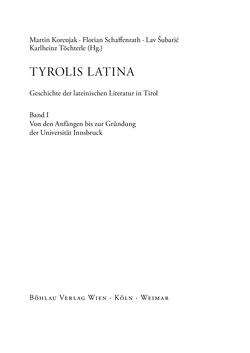 Image of the Page - (000001) - in TYROLIS LATINA - Geschichte der lateinischen Literatur in Tirol, Volume 1