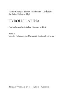 Bild der Seite - (000003) - in TYROLIS LATINA - Geschichte der lateinischen Literatur in Tirol, Band 2