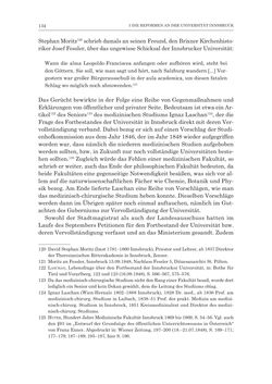 Bild der Seite - 134 - in Die Universität Innsbruck in der Ära der Thun-Hohenstein’schen Reformen 1848–1860 - Aufbruch in eine neue Zeit