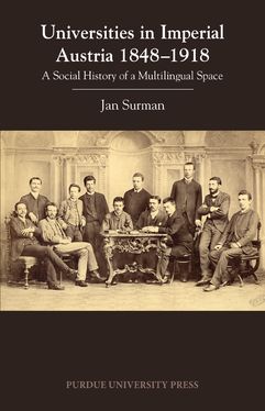 Image of the Page - (000001) - in Universities in Imperial Austria, 1848–1918 - A Social History of a Multilingual Space